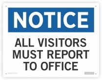 visitors must report to office sign